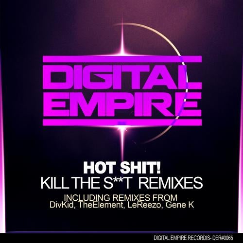 Kill The Sh#t Remixes