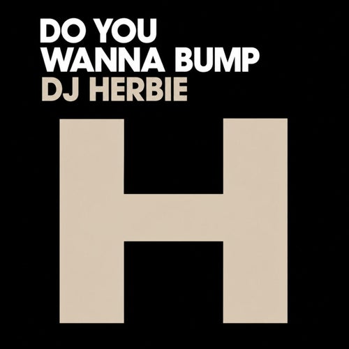 Do You Wanna Bump