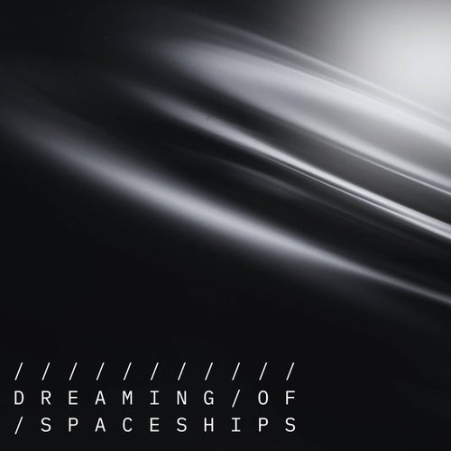 Dreaming of Spaceships