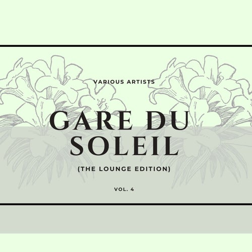 Gare Du Soleil (The Lounge Edition), Vol. 4