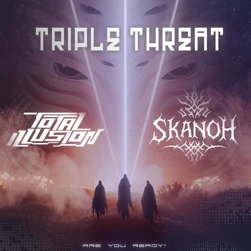 Triple Threat (feat. Skanoh)