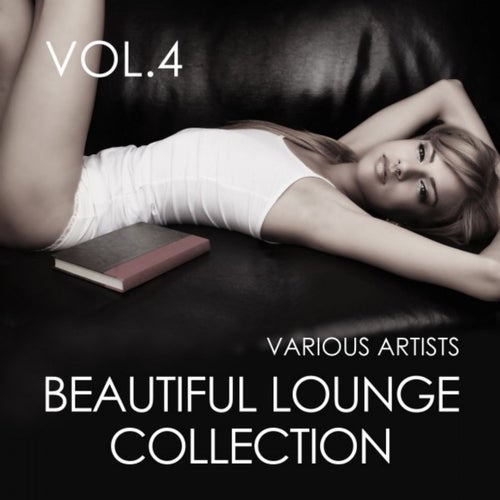Beautiful Lounge Collection, Vol. 4
