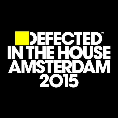 Cover art for Defected In The House Amsterdam 2015