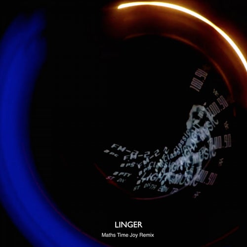 Linger (Maths Time Joy Remix)