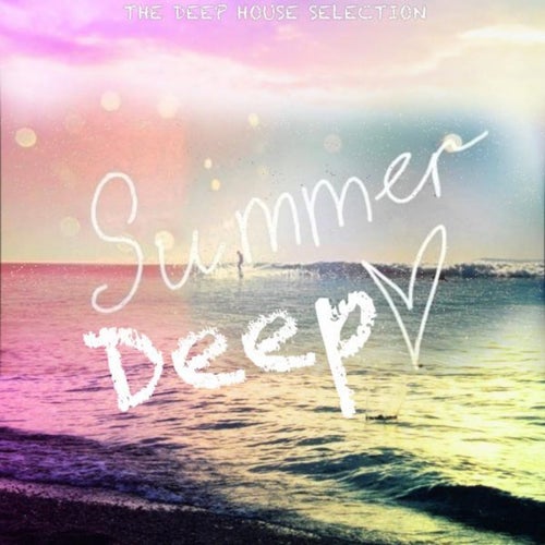 Summer Deep (The Deep House Section)
