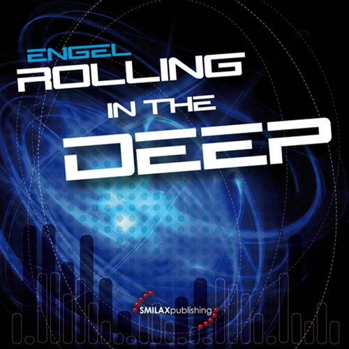 Rolling in the Deep