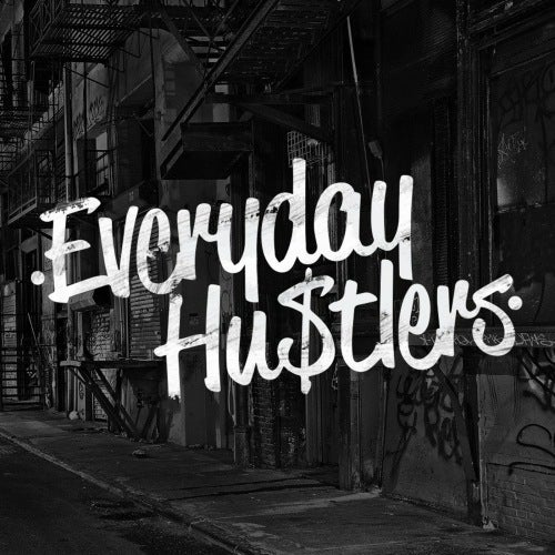 Everyday Hustlers