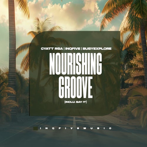 Nourishing Groove (Inclu. Say It)