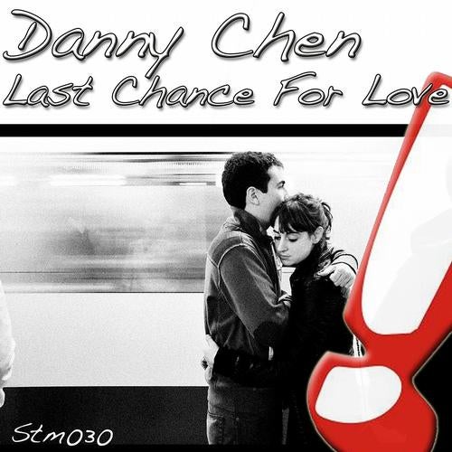 Danny Chen - Last Chance For Love