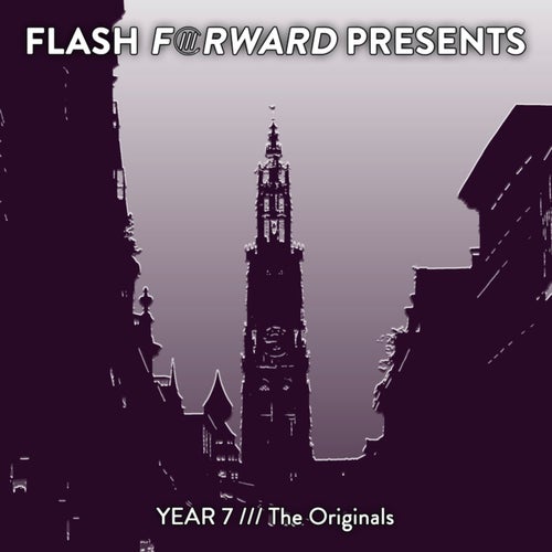 Flash Forward Presents /// Year 7 (The Originals)