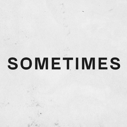 Sometimes (Extended)