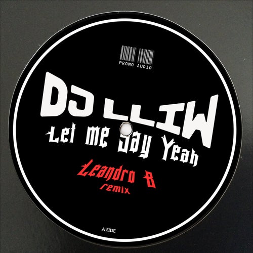 Let Me Say Yeah (Leandro B remix)