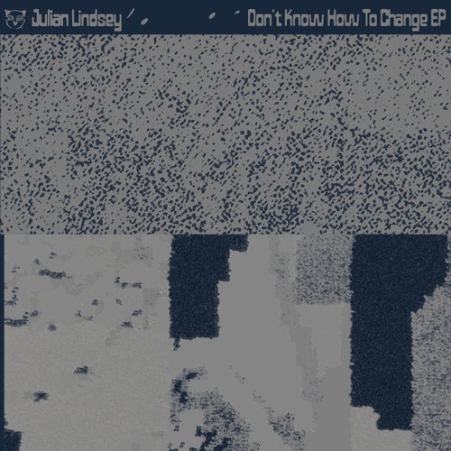 Don’t Know How To Change EP