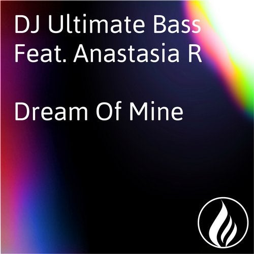 Dream Of Mine Instrumental Radio Mix By Ultimate Bass Anastasia R On Beatport