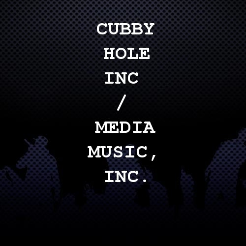 Cubby Hole Inc / Media Music, Inc.