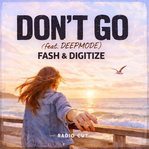 Don't Go (feat. Deepmode & Jules Mcdermott) [Radio Edit]