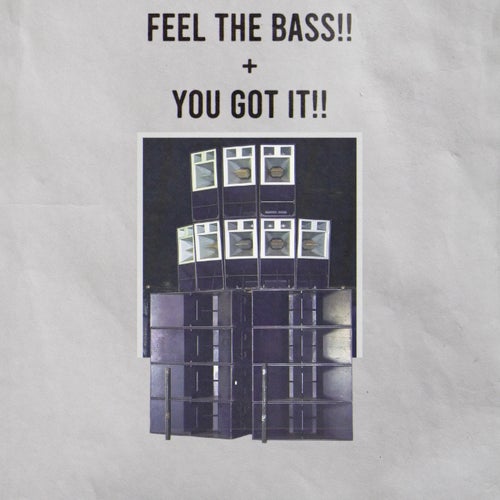 Feel The Bass!! + You Got It!!