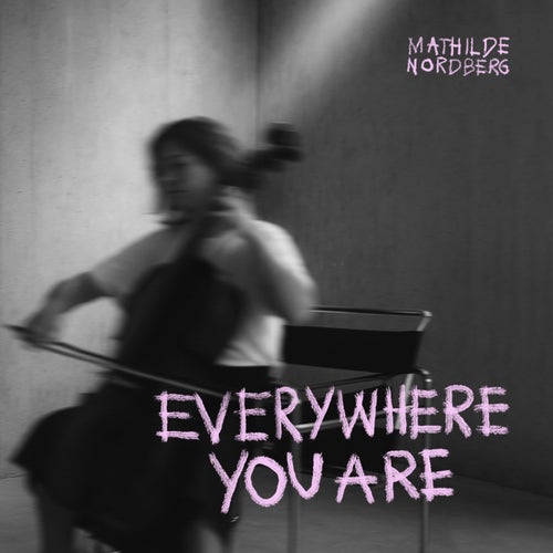 Everywhere You Are