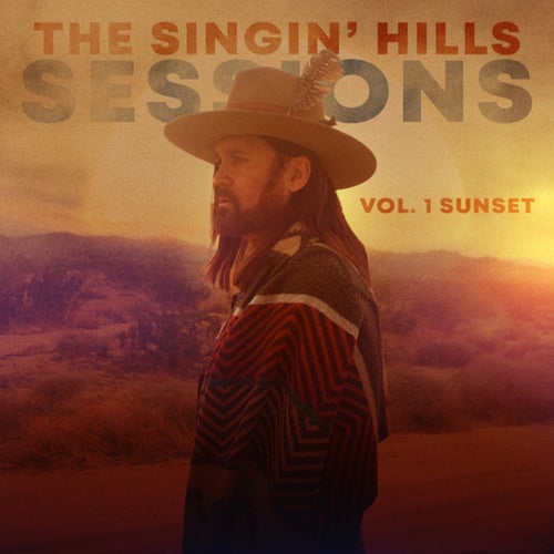 The Singin' Hills Sessions (Vol. I Sunset)