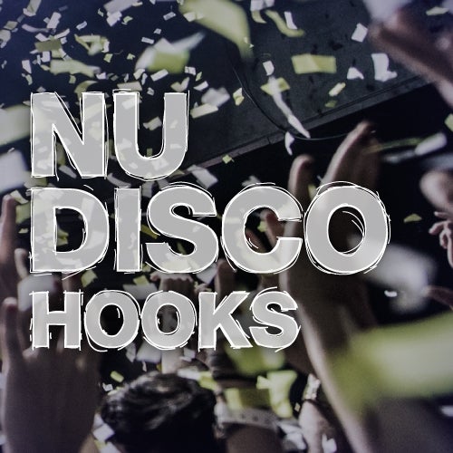 Fresh Hooks: Nu Disco