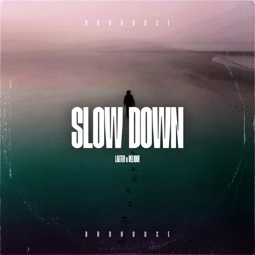 Slow Down