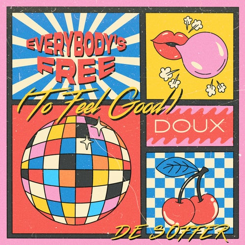 Everybody's Free (To Feel Good) (Extended Mix)