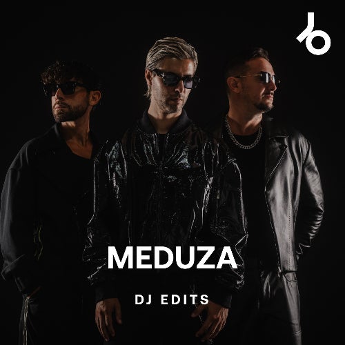 MEDUZA DJ Edits