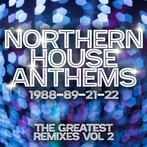 Northern House Anthems 1988892122: The Greatest Remixes Vol 2