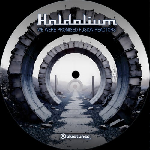  Haldolium - We Were Promised Fusion Reactors (2025) 