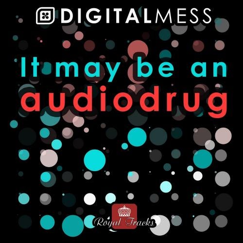 It May Be An Audiodrug