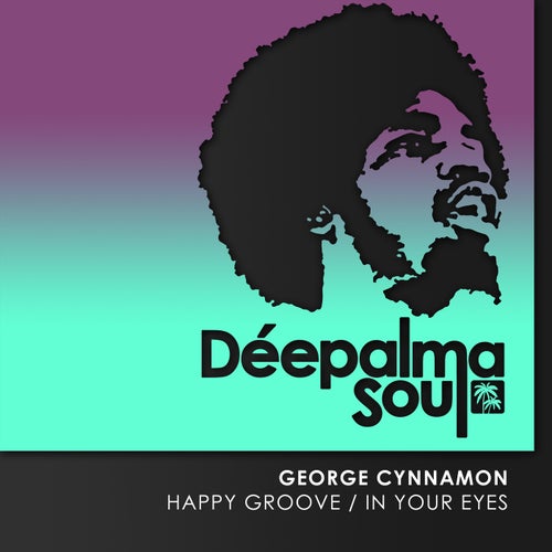  George Cynnamon - Happy Groove / In Your Eyes (2023) 