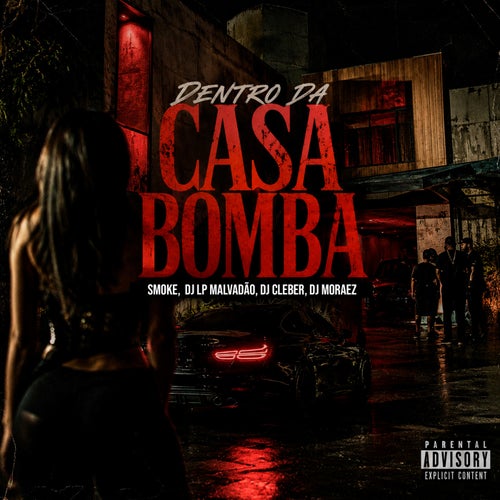 Dentro da Casa Bomba