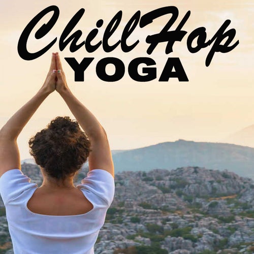 Chillout Yoga (International Yoga Day 2026 Playlist - Instrumental Chill Jazz Hip Hop Lofi Music for a Positive Flow and Positive Energy