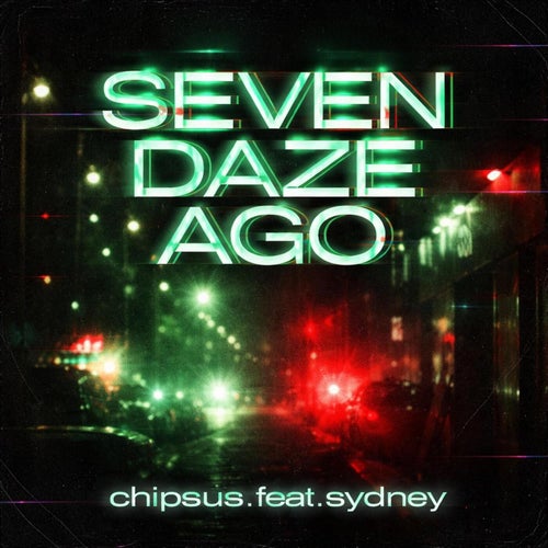 Seven Daze Ago (feat. sydney)