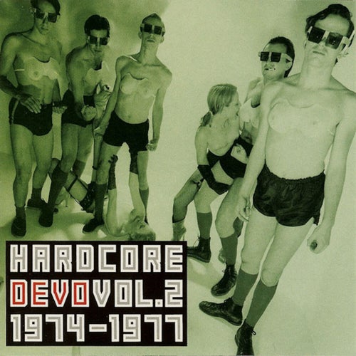 Hardcore Devo, Vol. 2 1974-1977