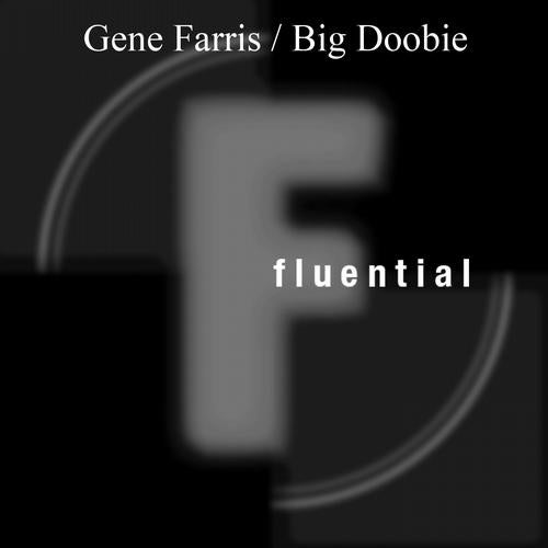 Gene Farris, Various - Big Doobie [Fluential] | Music & Downloads on ...