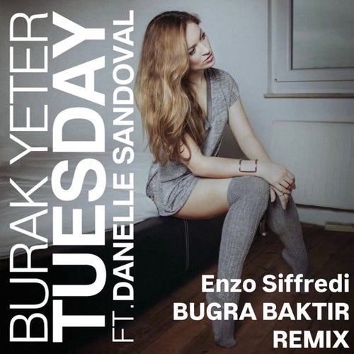 Tuesday (Enzo Siffredi & BUGRA BAKTIR Remix - Extended Mix)