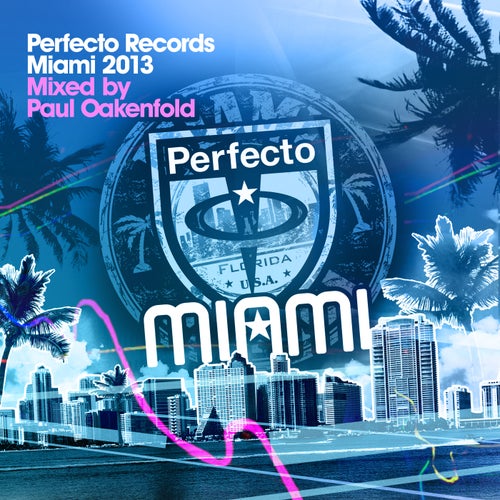 Perfecto Records Miami 2013 (Unmixed) - Mixed By Paul Oakenfold