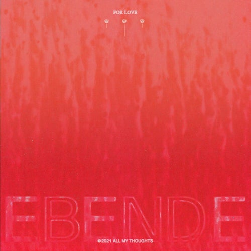 Ebende - For Love