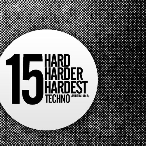 Cover art for 15 Hard Harder Hardest Techno Multibundle