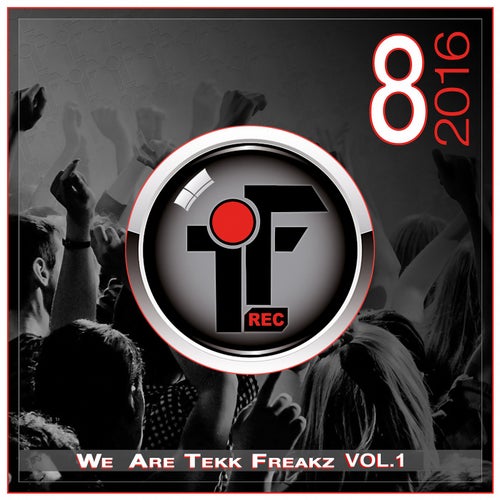 We Are Tekk Freakz, Vol. 1