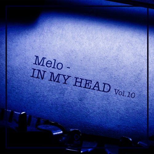 Melo In My Head, Vol.10