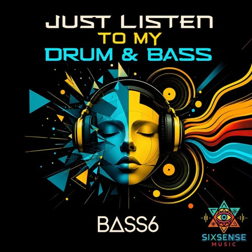 Just Listen To My Drum & Bass