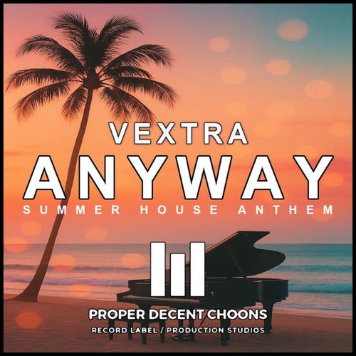 Anyway (Summer House Anthem)
