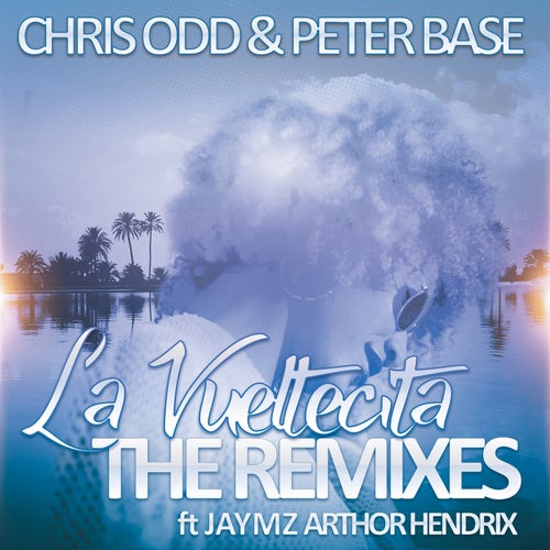 La Vueltecita (feat. Jaymz Arthor Hendrix) (The Remixes)