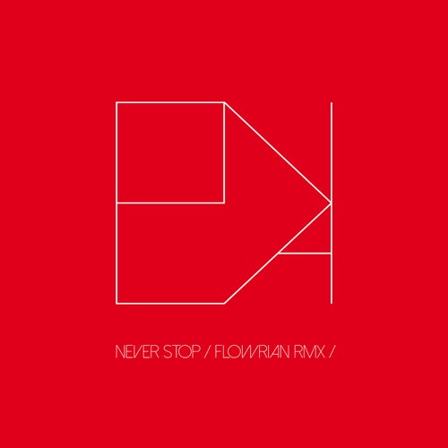 Never Stop - Flowrian Remix