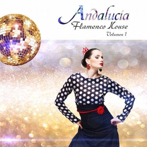 Cover art for Andalucía Flamenco House, Vol. 1