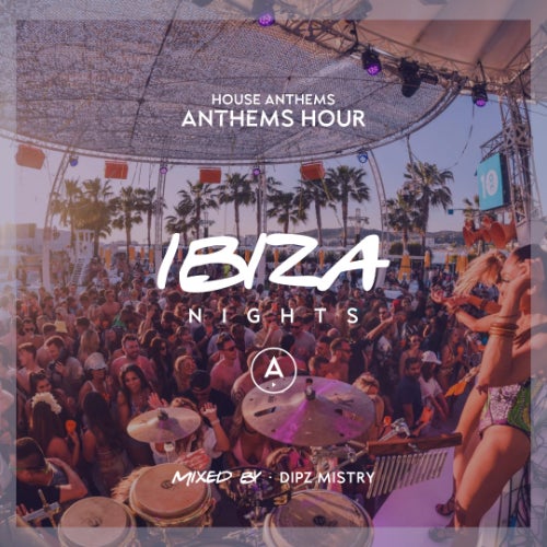 ANTHEMS Hour - Ibiza Nights Vol. 2