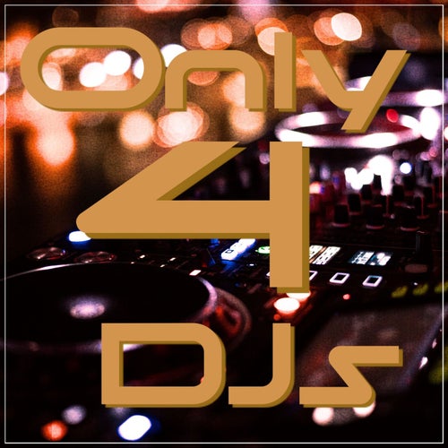 Only 4 DJs