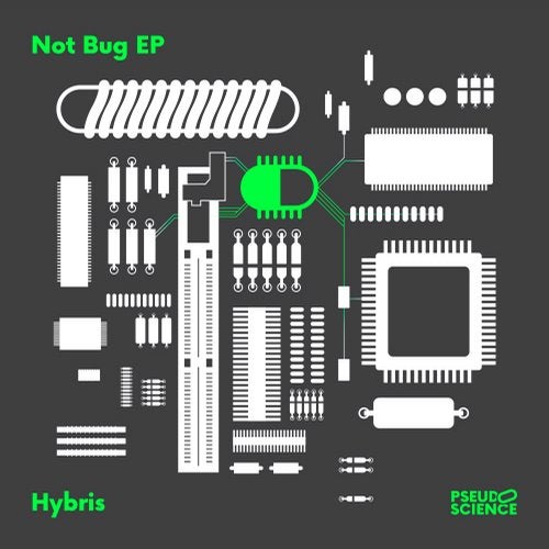 Hybris - Not Bug [EP] 2018